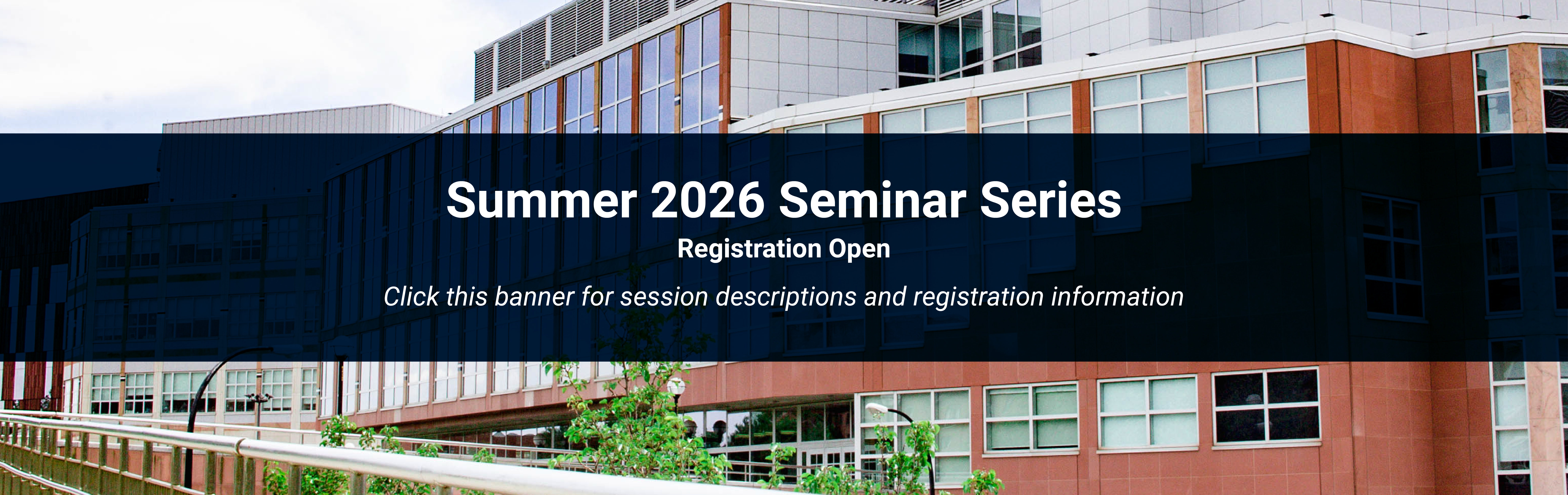Summer 2026 Seminar Series Registration Open