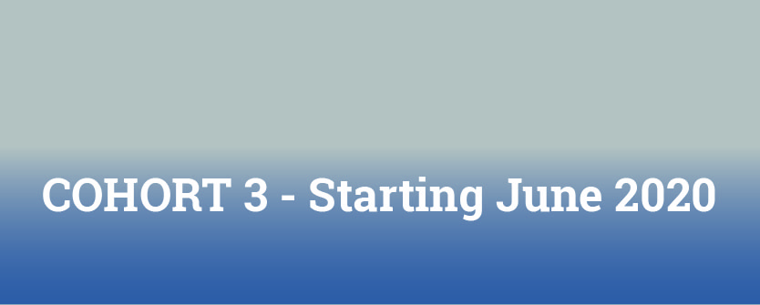 Cohort 3 - Starting June 2020
